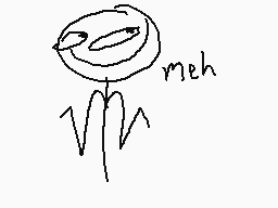 Drawn comment by Cvflips😃♥📱
"meh"