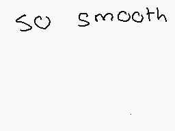 Drawn comment by AzrⒶel
"So smooth"