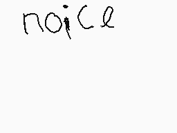Drawn comment by AzrⒶel
"noice"