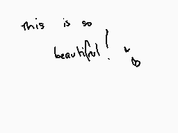 Drawn comment by Mars
"This is so beautiful!"