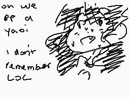 Drawn comment by ♥Garnet♥
"on we be a yaoi I don't remember LOL"