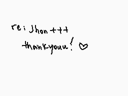 Drawn comment by Fiction
"re: than+++ thankyou!"