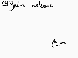 Drawn comment by Rose-Ombre
"I'm welcome"