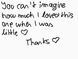 Drawn comment by Ⓑeargirl～☆
"You can't imagine how much I loved this one when I was little 💕 Thanks 💕"