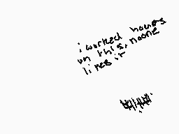 Drawn comment by sparrow☁
"i worked hours on this, now it's done"