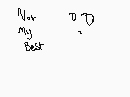 Drawn comment by =☆pupper☆=
"Not My Best"