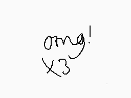 Drawn comment by Gh0st Wolf
"omg! x3"