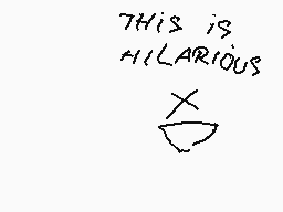 Drawn comment by mini☆♥☁⏰♠Ⓑ
"THIS IS HILARIOUS"