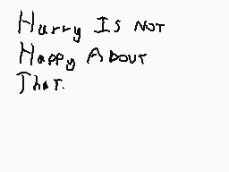 Drawn comment by IDSS
"Hurry IS NOT Happy About That."