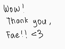 Drawn comment by ☆maia
"Wow! Thank you, Fae!! <3"