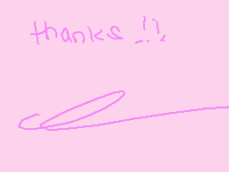 Drawn comment by m☆ia
"thanks!!"