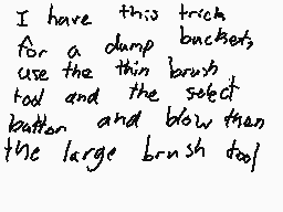 Drawn comment by Skimlet
"I have this trick for a dump bucket use the thin brush rod and the select button and blow then the large brush too!"