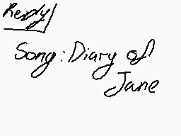 Drawn comment by Skimlet
"Hey Song: Diary of Jane"