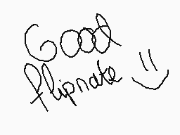 Drawn comment by ♥LÜFFY♥
"Good flipnote"