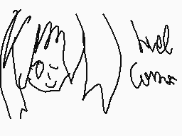 Drawn comment by lea
"well come"