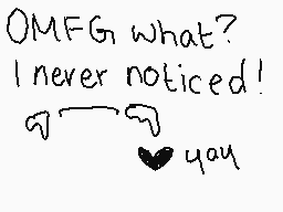 Drawn comment by Smudo311♥
"OMFG what? I never noticed! ♡ you"