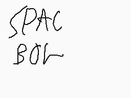 Drawn comment by Kami-kun
"SPAC BOL"