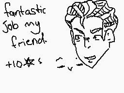 Drawn comment by Nathan.P
"fantastic Job my friend +10"