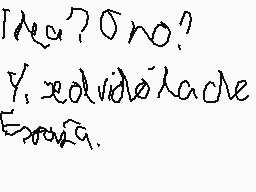Drawn comment by JTop2K11
"Idea? No? Y, xedividó hace Espera."