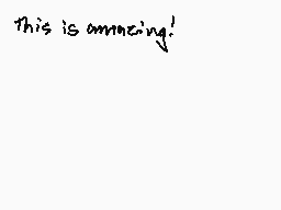 Drawn comment by ßⓇook™
"this is amazing!"