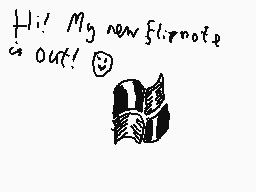 Drawn comment by G.Holst
"Hi! My new flipnote is out! 😊"
