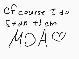 Drawn comment by QT-DespTH♥
"Of course I do stand them MOA"
