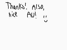 Drawn comment by •Kandy•
"Thanks! Also, nice AU! :))"
