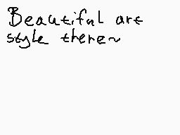 Drawn comment by Kiki Can
"Beautiful are style there~"