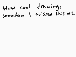 Drawn comment by Dee
"Wow cool drawing; somewhow I missed this one."