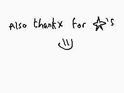 Drawn comment by Dee
"Also thankx for star's"