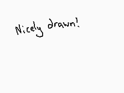 Drawn comment by Dee
"Nicely drawn!"