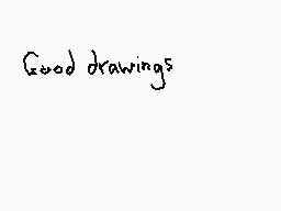 Drawn comment by Dee
"Good drawings"