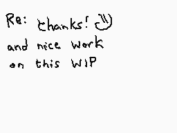 Drawn comment by Dee
"Re: thanks! ☺️ and nice work on this WIP"