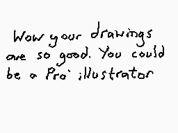 Drawn comment by Dee
"Wow your drawings are so good. You could be a Pio illustrator"