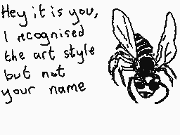 Drawn comment by Dee
"Hey it is you, I recognised the art style but not your name"