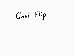 Drawn comment by Dee
"Cool flip"