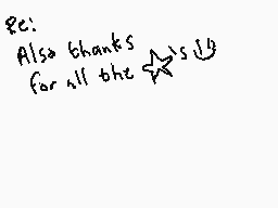 Drawn comment by Dee
"Also thanks for all the stars"
