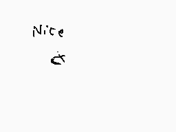 Drawn comment by Dee
"Nice"