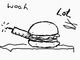 Drawn comment by Dee
"woah Lot"