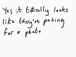 Drawn comment by Dee
"Yes it totally looks like they're posing for a photo."