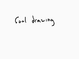 Drawn comment by Dee
"cool drawing"