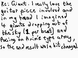 Drawn comment by Dee
"Re: Giant. I really love the guitar piece involved and in my head I imagined it giants dropping out of thick sky (2 per boat) and facing an Armistice type army, so the end result was a big change."