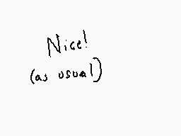 Drawn comment by Dee
"Nice! (as usual)"