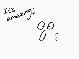 Drawn comment by ～Milo☆
"It's amazing!"