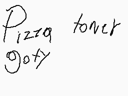 Drawn comment by Plux
"Pizza tower goaty"