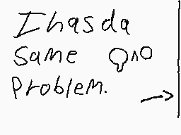 Drawn comment by Ⓐmura～☆
"I has da Same Qna Problem. →>"