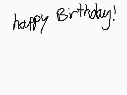 Drawn comment by Silver
"happy Birthday!"