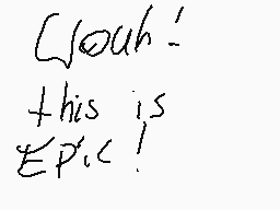 Drawn comment by pokéstudio
"Gosh! this is Epic!"