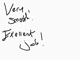 Drawn comment by DeadSanity
"Very Smooth. Excellent Job!"