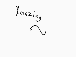 Drawn comment by DeadSanity
"amazing"